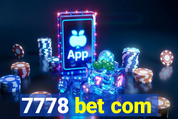 7778 bet com